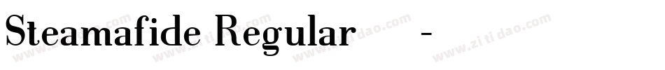 Steamafide Regular手机版字体转换
